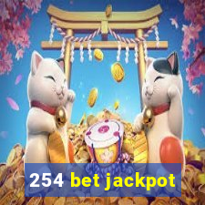 254 bet jackpot